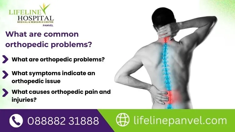 What are common orthopedic problems?