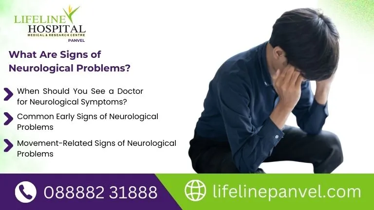 What are signs of neurological problems?
